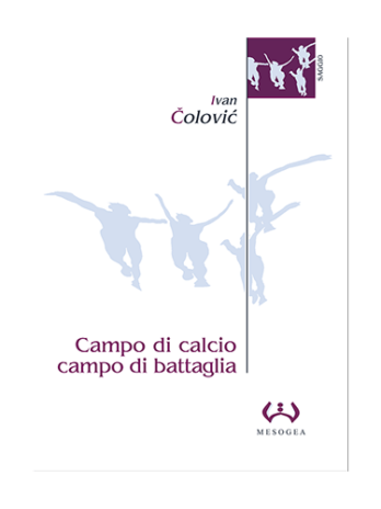 Campo di calcio, campo di battaglia