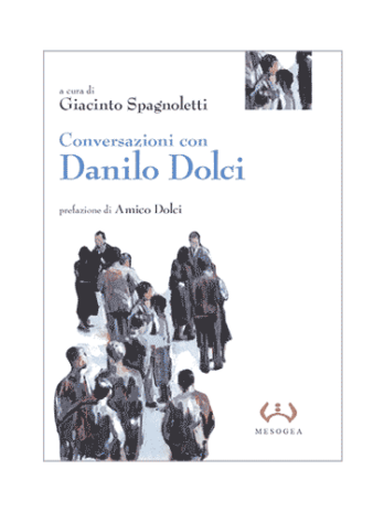 Conversazioni con Danilo Dolci