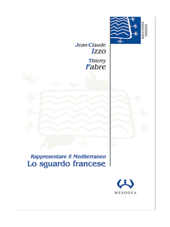 Rappresentare il Mediterraneo: lo sguardo francese (ESAURITO)