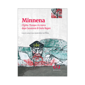 Incontro online su «Minnena. L’Egitto, l’Europa e la ricerca dopo l’assassinio di Giulio Regeni»