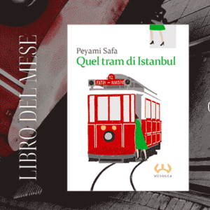 Libro del mese Quel tram di Istanbul