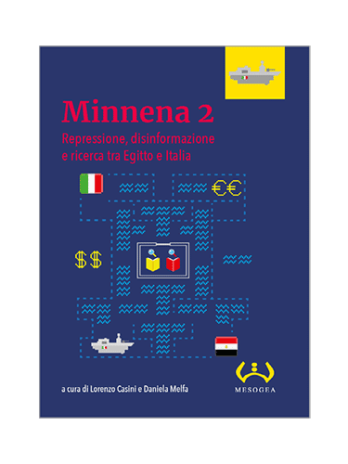 MINNENA 2. Repressione, disinformazione e ricerca tra Egitto e Italia