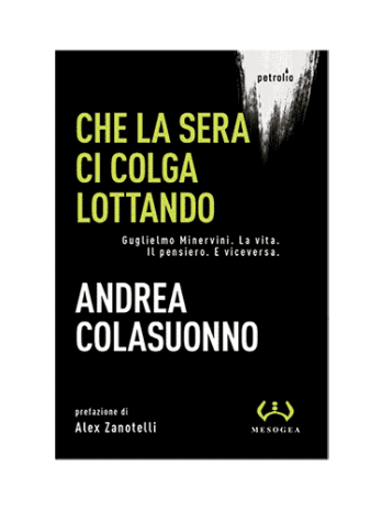 Che la sera ci colga lottando